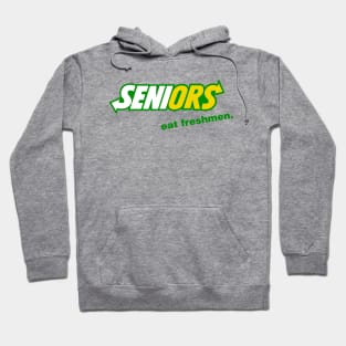 Seniors Eat Freshmen Hoodie